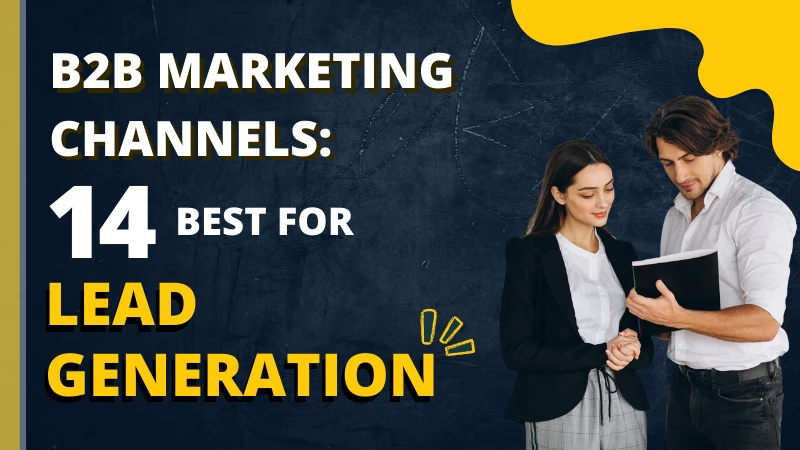 Discover the Best Marketing Channels for Lead Generation